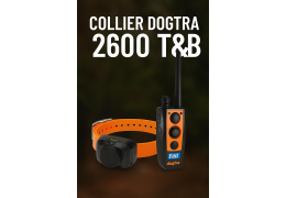 Collier Dogtra 2600 T&B : L'Allié Parfait pour le Chien Bécassier et la Chasse en Plaine